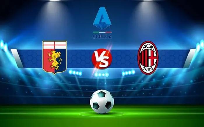 Nhận định trận Genoa vs AC Milan, 1h45 ngày 8/10
